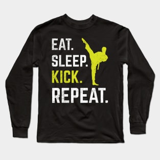 Eat Sleep Kick Repeat Funny Taekwondo Karate Sport Gift Long Sleeve T-Shirt